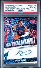 2024 JALEN DUREN PSA 10 AUTO Donruss Optic Fastbreak Signature POP 1 Pink # /25 