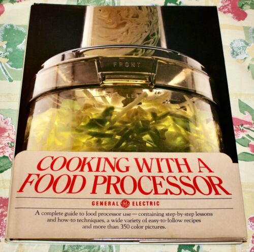 Cooking with a Food Processor by General Electric (1978, Hardcover) Pre-owned