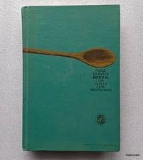 Food Service Manual for Health Care Institutions - 1972