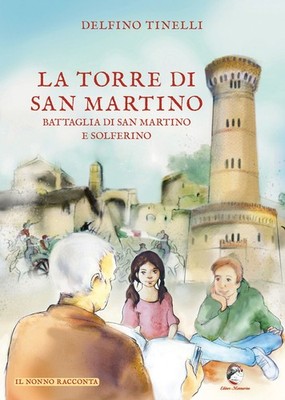 Buch - Delfin Tinelli - La Torre Di San Martino Battaglia Di San Martino E Sol