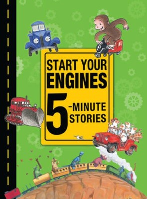Start Your Engines 5-Minute Stories - Hardcover By Rey and others - VERY GOOD