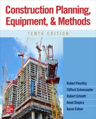 Construction Planning, Equipment, and Methods, Tenth Edition 10th Edition by Rob