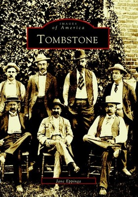 NEW Arcadia Publishing Tombstone, AZ 9780738520964 Images of America Trade Paper