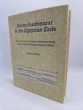 Nebuchadnezzar & the Egyptian Exile – James B. Reilly HC Biblical History