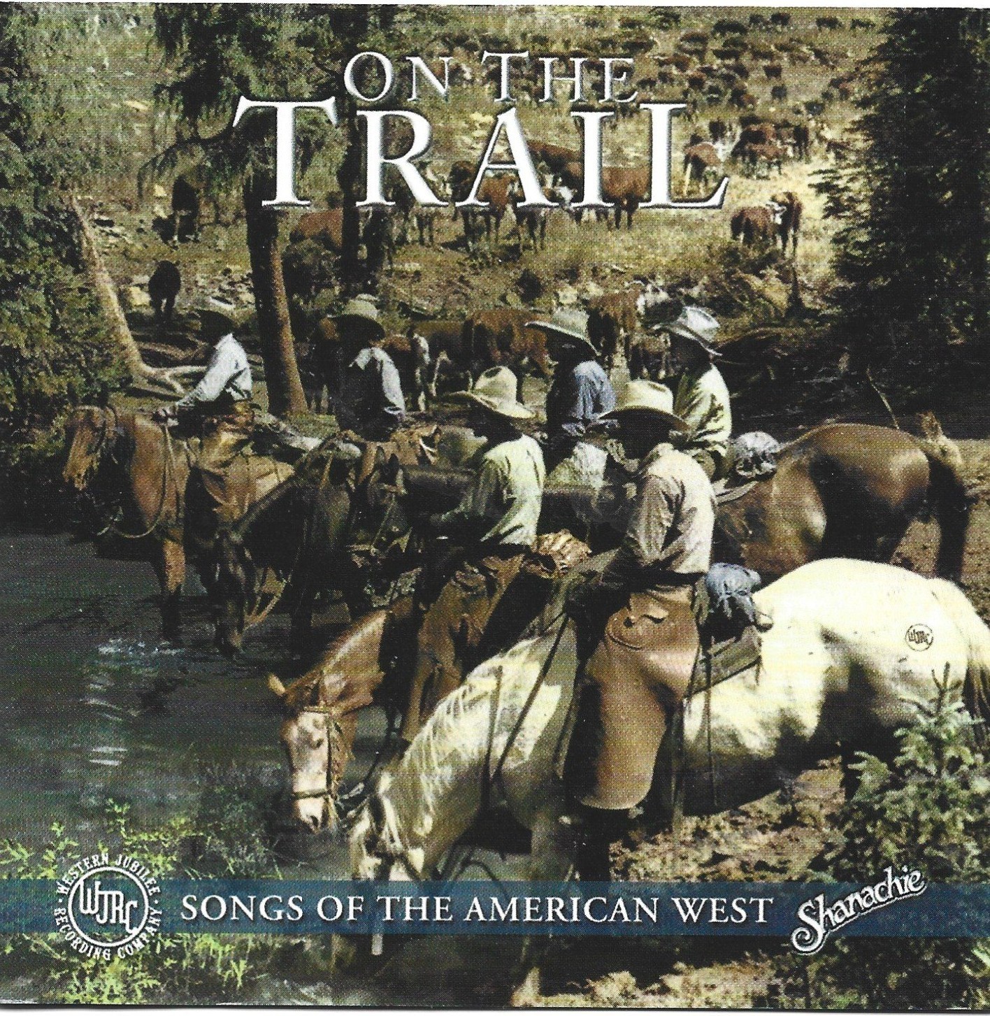 VARIOUS ARTISTS - 'ON THE TRAIL: SONGS OF THE AMERICAN WEST (2001 CD)'.