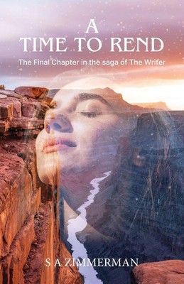 A Time to Rend The Final Chapter in the saga of The Writer S A Zimmerman Buch