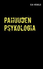 Pahuuden Psykologia Sarjamurhaaja Eija Heikkilä Taschenbuch Finnisch 2019