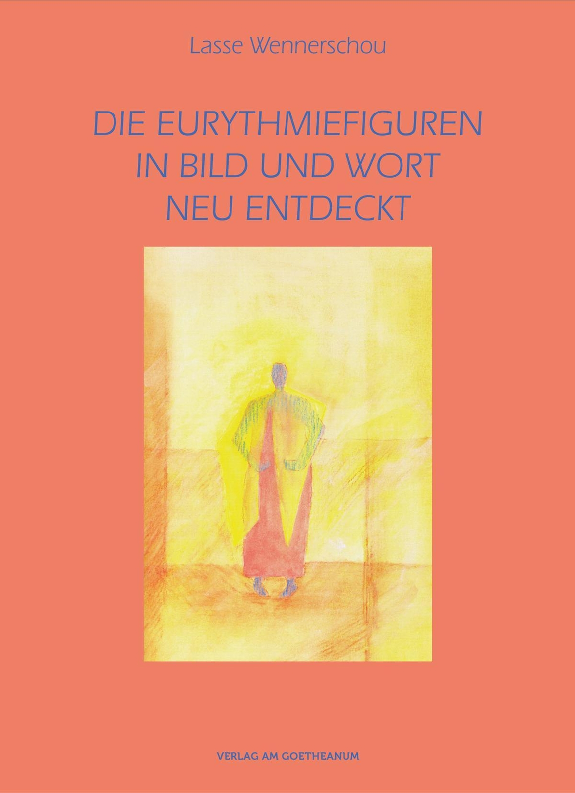 Lasse Wennerschou | Die Eurythmiefiguren | Taschenbuch | Deutsch