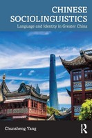 Chinese Sociolinguistics | Language And Identity In Greater China | Yang | Buch