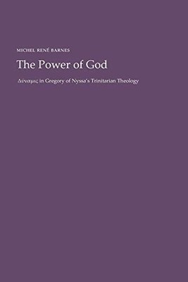 Die Macht Gottes: Dynamis in Gregor von Nyssas trinitarischer Theologie von...