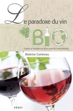 Le paradoxe du vin Bio : Labels et tendances d'un marché international, Béa