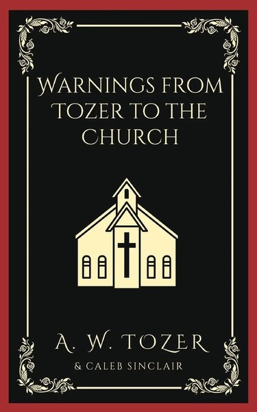A. W. Tozer (U. A.) | Warnings From Tozer To The Church | Taschenbuch | Englisch-image