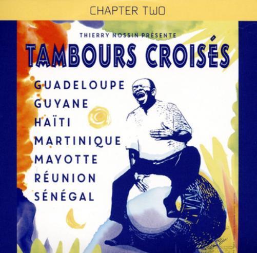 Tambours Croisés Tambours Croisés - Chapter Two (CD) Album
