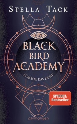 Black Bird Academy - Fürchte das Licht | Stella Tack | Taschenbuch | 656 S.
