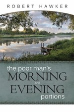 The Poor Man's Morning and Evening Portions by Robert Hawker: Used