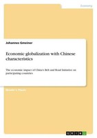 Economic Globalization With Chinese Characteristics Johannes Gmeiner