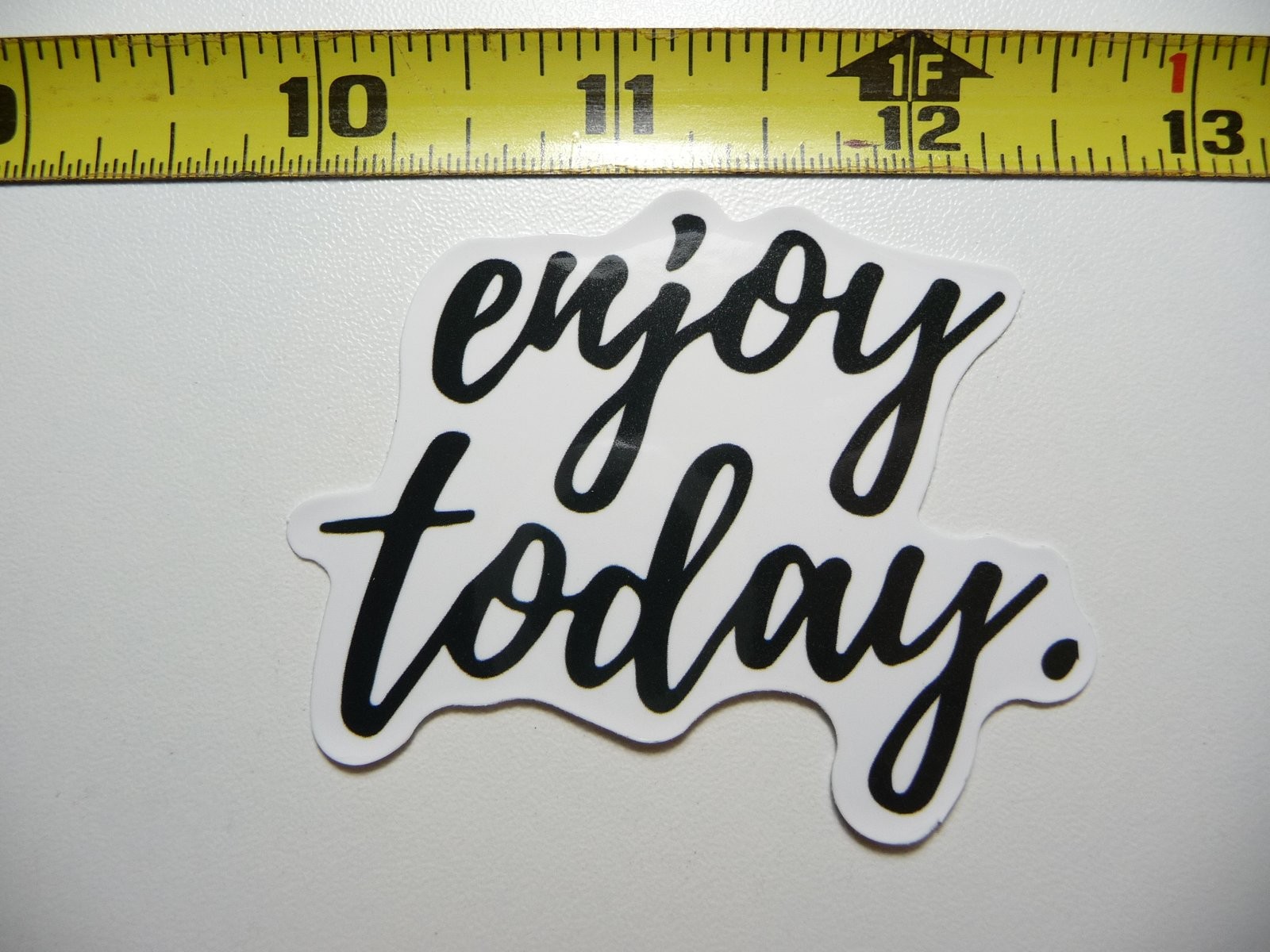 Motivational Enjoy Today Decal Sticker for Positive Attitude and Kindness