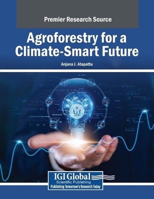 Agroforestry for a Climate-Smart Future by Anjana J. Atapattu Paperback Book