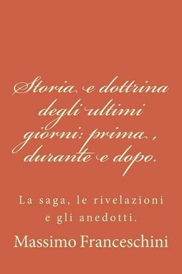 Storia e dottrina degli ultimi giorni: prima, durante e dopo.: La saga, le rivel