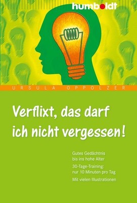 Verflixt, das darf ich nicht vergessen! Gutes Gedächtnis bis ins hohe Alter. ...