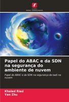 Papel Do Abac E Da SDN Na SegurançA Do Ambiente De Nuvem Khaled Riad (U. A.)