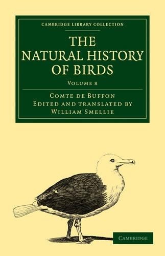 The Natural History of Birds by Georges Louis Leclerc, Comte ... - 9781108023054