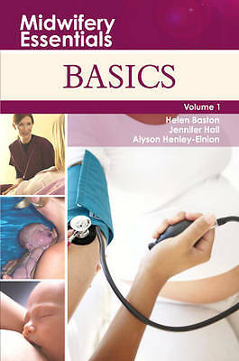 Midwifery Essentials: Basics: Volume 1 (Volume 1) (Midwifery Essentials, Volume