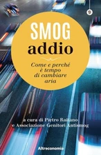  Smog addio. Come e perché è tempo di cambiare aria di P. Raitano, 2020, Altr