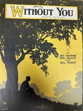  1922 Sheet Music  WITHOUT YOU   NEIL MORET  