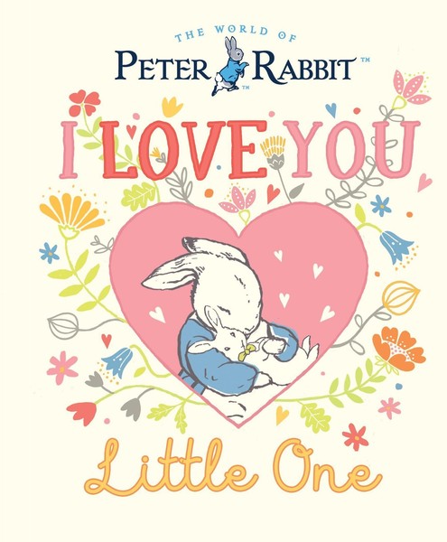 Beatrix Potter ~ Peter Rabbit I Love You Little One 9780241606476-image