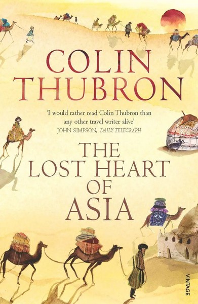 The Lost Heart Of Asia | Colin Thubron | Englisch | Taschenbuch | 2004-image