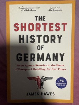 Shortest History of Germany : by James Hawes