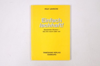 30387 Rolf Jahncke EINFACH LACHHAFT! gereimter Humor - lies ihn nach oder vor