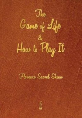 The Game Of Life And How To Play It