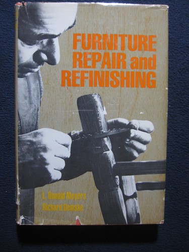 Furniture Repair and Refinishing [Dec 01, 1974] Meyers, L.Donald and Demske, R.. - Bild 1 von 6
