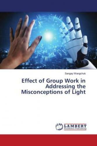 Effect Of Group Work In Addressing The Misconceptions Of Light 6464
