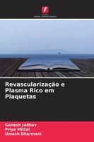 Ganesh Jadhav (U. A.) | RevascularizaçãO E Plasma Rico Em Plaquetas | Buch