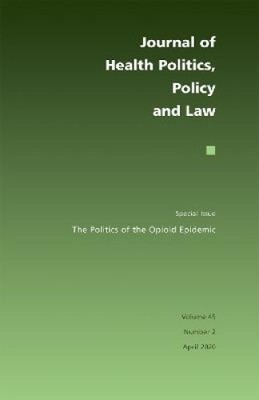 The Politics of the Opioid Epidemic by Susan L. Moffitt