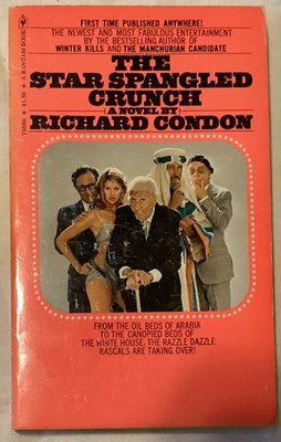 The Star Spangled Crunch by Richard Condon/Bantam 1st Ed 1974/EXCELLENT MM PB