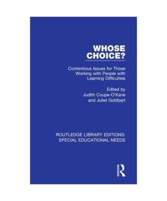 Whose Choice?: Contentious Issues for Those Working with People with Learning Di