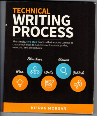 Technical Writing Process, Kieran Morgan Used Textbook.