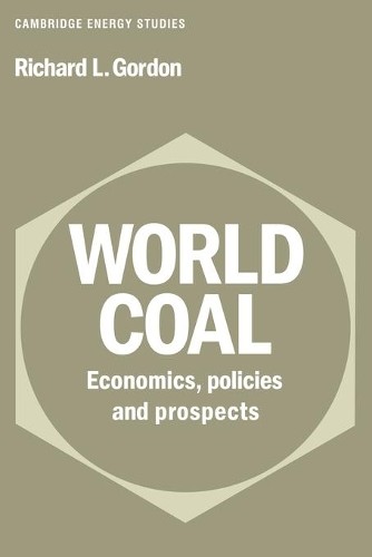 World Coal by Richard L. Gordon - 9780521143776