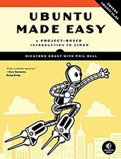 Ubuntu Made Easy : A Project-Based Introduction to Linux Paperbac