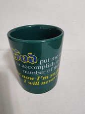 God Put Me On Earth To Accomplish?.So Far Behind  I Will Never Die Coffee Mug
