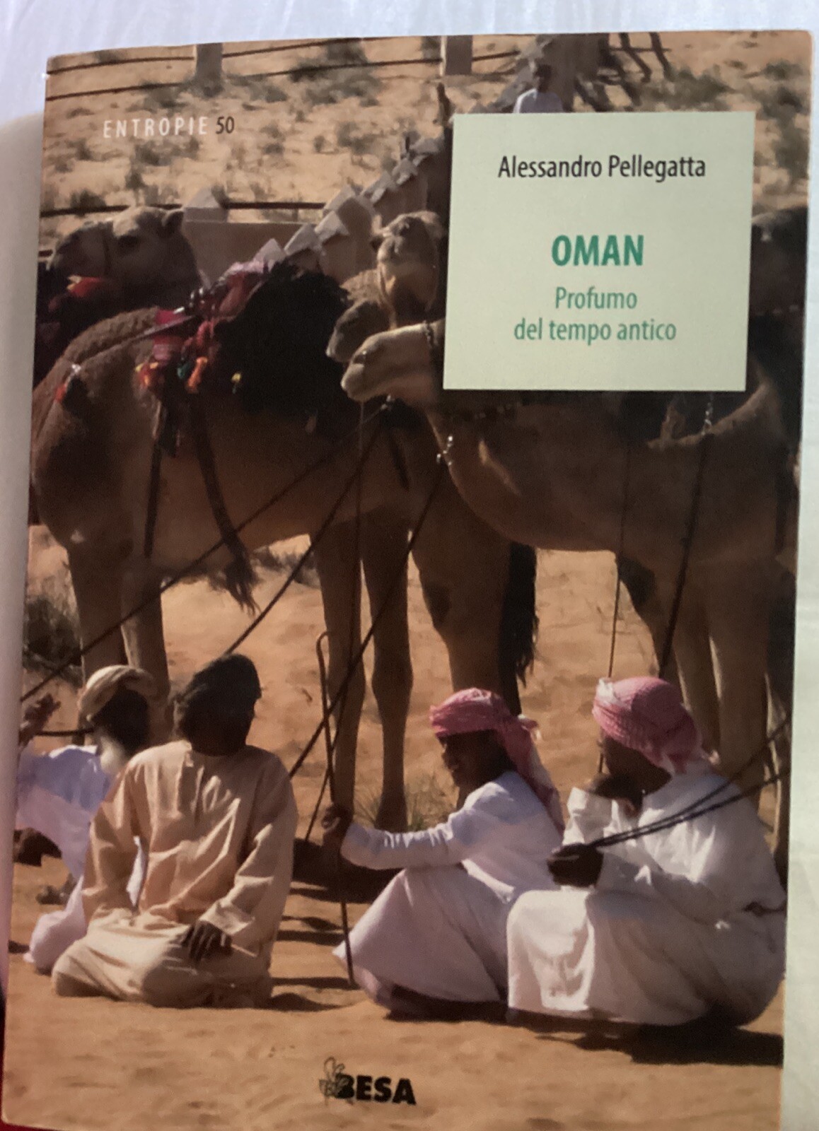 Oman. Profumo del tempo antico - Pellegatta Alessandro Ssc3