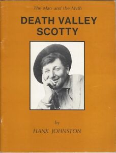 Hank Johnston / Death Valley Scotty The Man and the Myth 1972 Second ...