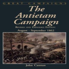 Image of The Antietam Campaign August-September 1862 John Cannan Paperback
