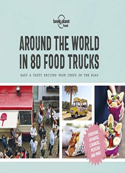 Around the World in 80 Food Trucks (Lonely Planet),Lonely Planet
