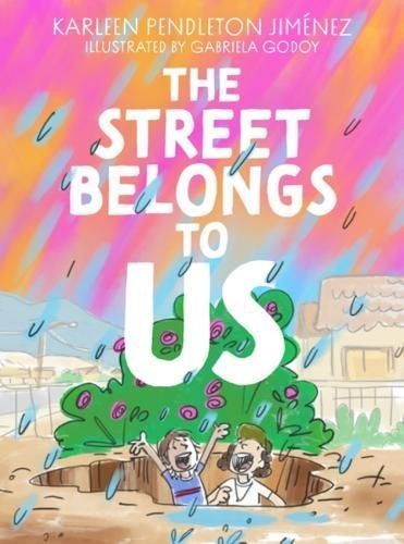 The Street Belongs To Us by Karleen Pendleton Jimenez (Paperback Book)