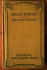 Home Life in Germany by Mrs. Alfred Sidgwick 1912 Chautauqua Reading Series — photo 1